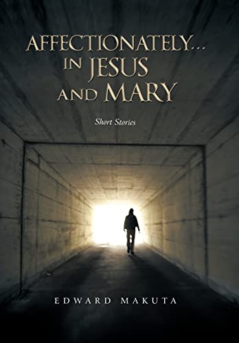 Makuta - Affectionately...in Jesus and Mary - New hardback or cased bo