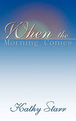 Starr - When the Morning Comes - New paperback or softback