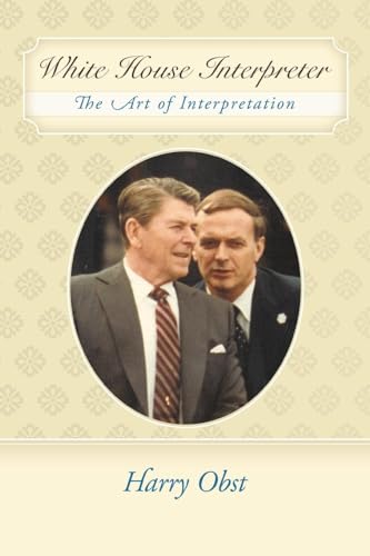 Obst - White House Interpreter  The Art of Interpretation - New paperb