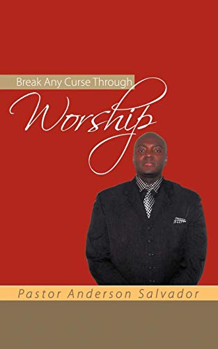 Salvador - Break Any Curse Through Worship - New paperback or softback