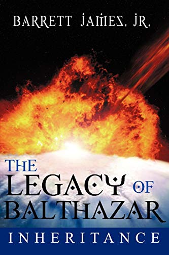 James Jr - Legacy of Balthazar: Inheritance - New paperback or softbac