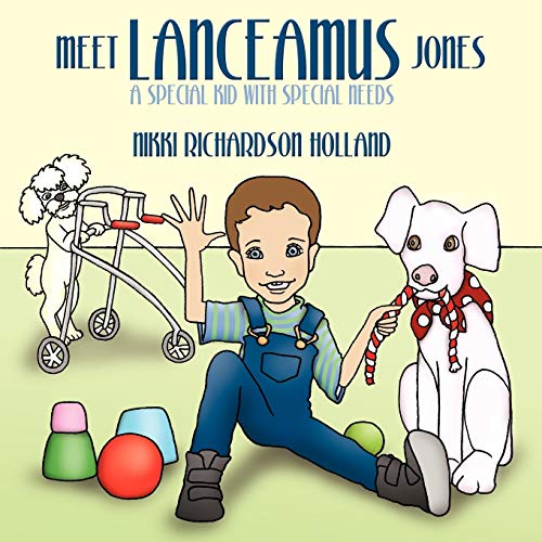 Holland - Meet Lanceamus Jones  A Special Kid with Special Needs - New