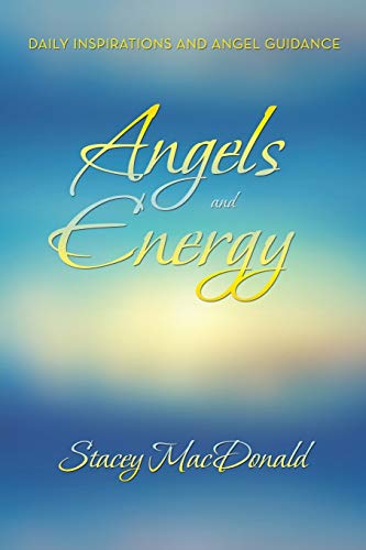 MacDonald - Angels and Energy  Daily Inspirations and Angel Guidance -