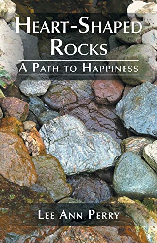 Perry - Heart-Shaped Rocks  A Path to Happiness - New paperback or sof