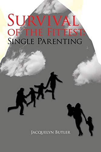 Butler - Survival of the Fittest  Single Parenting  Single Parenting -