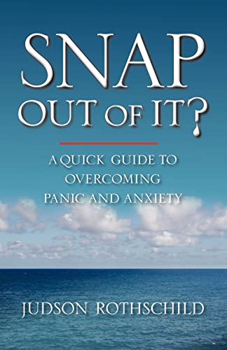 Rothschild - Snap Out Of It?  A Quick Guide To Overcoming Panic and An