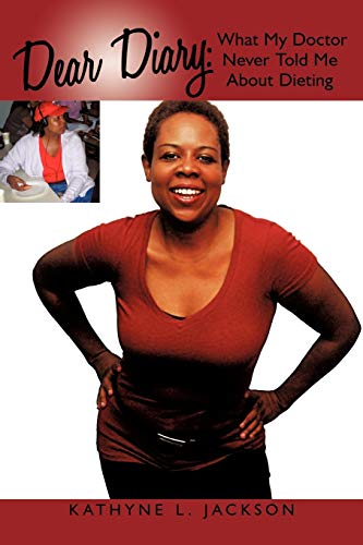 Jackson - Dear Diary  What My Doctor Never Told Me About Dieting - New