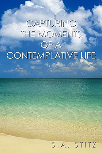 Stitz - Capturing the Moments of a Contemplative Life - New paperback