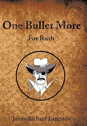 Langston - One Bullet More: For Ruth - New hardback or cased book