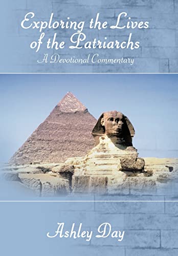 Day - Exploring the Lives of the Patriarchs: A Devotional Commentary -
