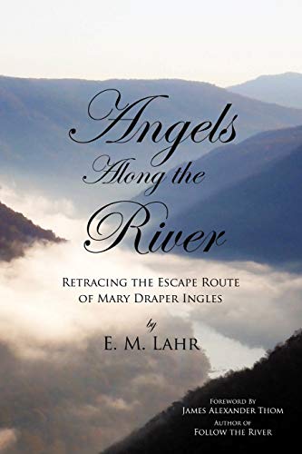 Lahr - Angels Along the River  Retracing the Escape Route of Mary Drap