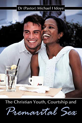 Idoy - Christian Youth, Courtship and Premarital Sex - New paperback o