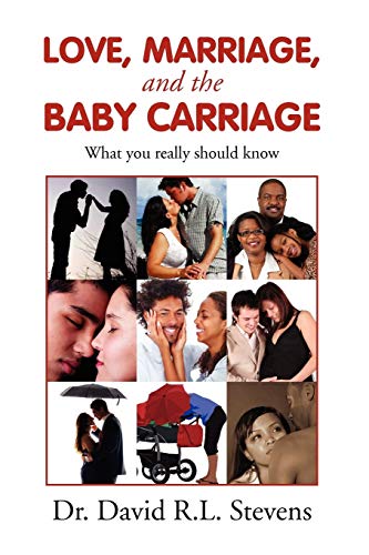 Stevens - LOVE, MARRIAGE, and THE BABY CARRIAGE - New paperback or sof