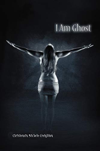 Creighton - I Am Ghost - New paperback or softback