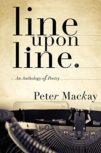 Mackay - line upon line: An Anthology of Poetry - New paperback or sof