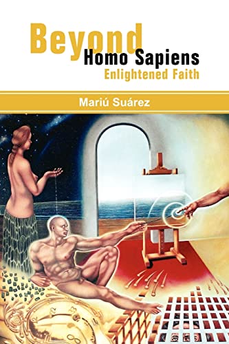 Su?rez - Beyond Homo Sapiens  Enlightened Faith - New paperback or sof
