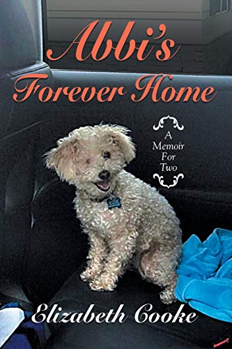 Cook - Abbi'S Forever Home  A Memoir for Two - New paperback or softba