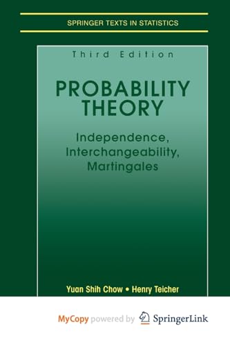 Chow - Probability Theory : Independence, Interchangeability, Martinga