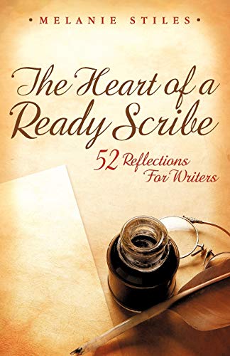 Stiles - Heart of a Ready Scribe  52 Reflections for Writers - New pap