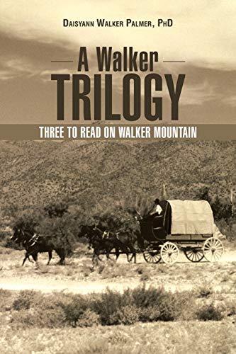 Palmer Phd - A Walker Trilogy  Three to Read on Walker Mountain - New