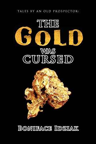 Idziak - Tales by an Old Prospector  The Gold Was Cursed - New paperba