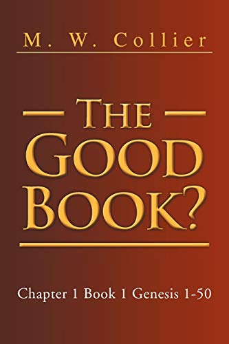 Collier - Good Book  Chapter 1 Book 1 Genesis 1-50 - New paperback or