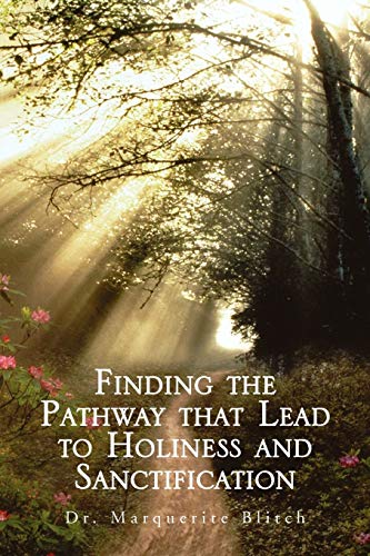 Blitc - Finding the Pathway That Lead to Holiness and Sanctification -