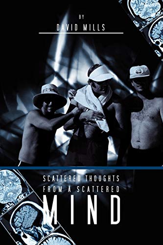 Mills - Scattered Thoughts from a Scattered Mind - New paperback or so