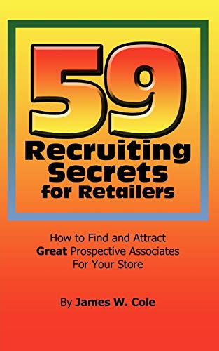 Col - 59 Recruiting Secrets for Retailers  How to Find and Attract Gre