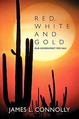 Connolly - Red, White and Gold  Our Government for Sale - New paperbac