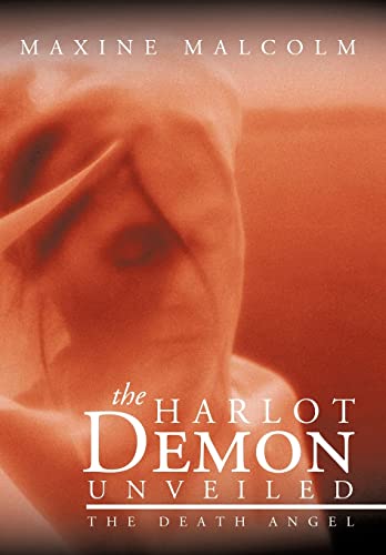 Malcolm - Harlot Demon Unveiled: The Death Angel - New hardback or cas