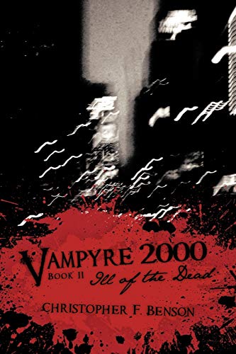 Benson - Vampyre 2000  Ill of the Dead - New paperback or softback