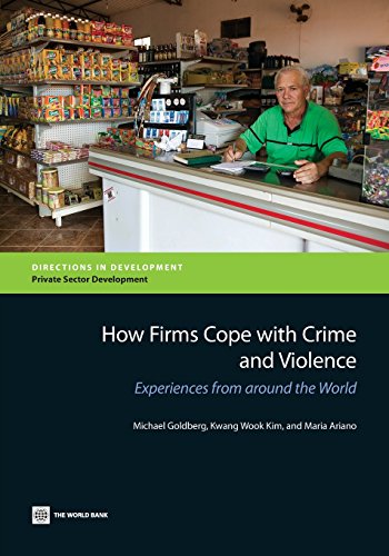 Goldberg - How Firms Cope with Crime and Violence: Experiences from Ar