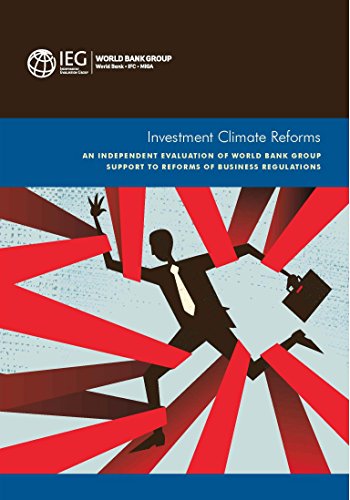 World Bank - Investment Climate Reforms: An Independent Evaluation of