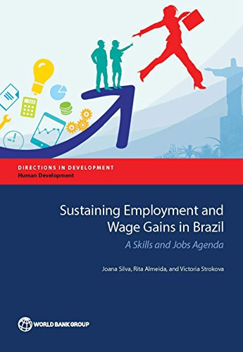 Silva - Sustaining Employment and Wage Gains in Brazil - New paperback