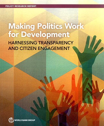 Khemani - Making Politics Work for Development: Harnessing Transparenc