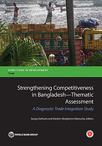 Kathuria - Strengthening Competitiveness in Bangladesh Thematic Assess