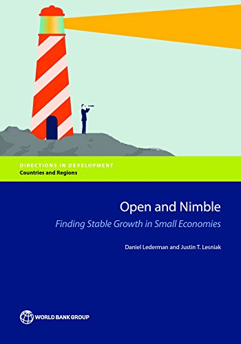 Lederman - Open and Nimble: Finding Stable Growth in Small Economies -