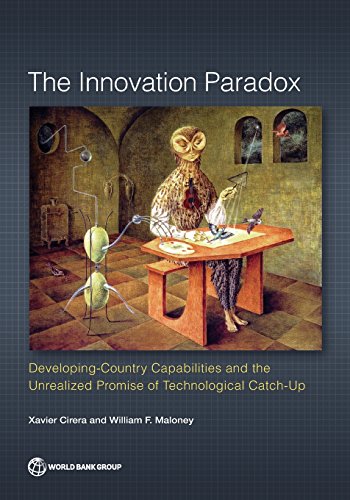 Cirera - Innovation Paradox: Developing-Country Capabilities and the U