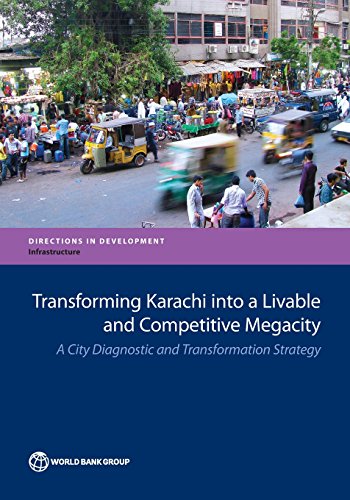 World Bank - Transforming Karachi Into a Livable and Competitive Megac