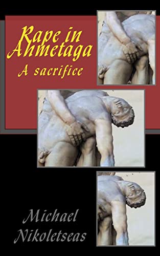 Nikoletseas - Rape in Ahmetaga  A sacrifice - New paperback or softbac