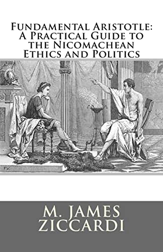 Ziccardi - Fundamental Aristotle   A Practical Guide to the Nicomachea