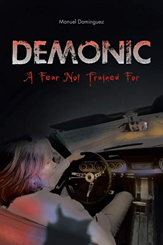 Dominguez - Demonic  A Fear Not Trained for - New paperback or softbac