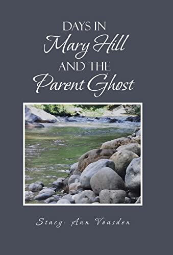 Vousden - Days in Mary Hill and the Parent Ghost - New hardback or cas