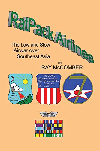 McComber - Ratpack Airlines  The Low and Slow Airwar Over Southeast As