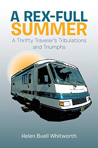 Whitwort - A Rex-Full Summer  A Thrifty Traveler's Tribulations and Tr