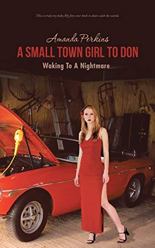 Perkins - A Small Town Girl to Don: Waking to a Nightmare - New paperb