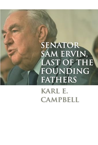Campbell - Senator Sam Ervin, Last of the Founding Fathers - New paper