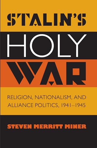 Miner - Stalin's Holy War: Religion, Nationalism, and Alliance Politic