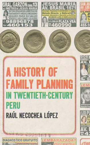 Necochea L?pez - A History of Family Planning in Twentieth-Century Per